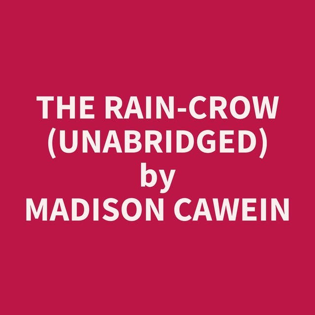 The Rain-Crow (Unabridged): optional