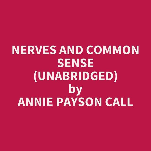 Nerves and Common Sense (Unabridged): optional