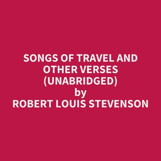 Songs of Travel and Other Verses (Unabridged): optional