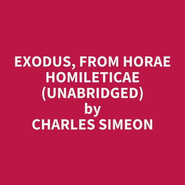 Exodus, from Horae Homileticae (Unabridged): optional