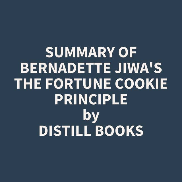 Summary of Bernadette Jiwa's The Fortune Cookie Principle
