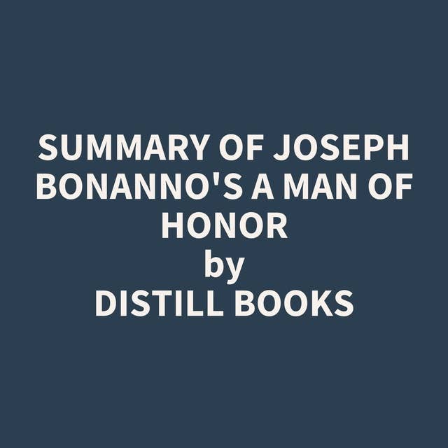 Summary of Joseph Bonanno's A Man of Honor