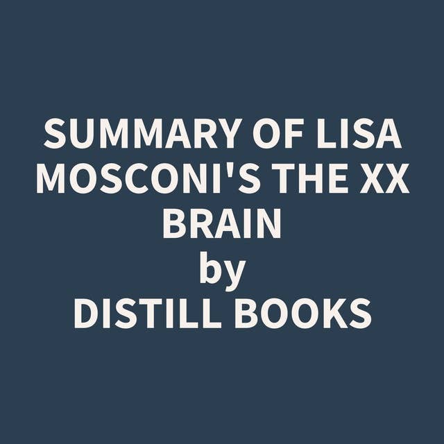 Summary of Lisa Mosconi's The XX Brain