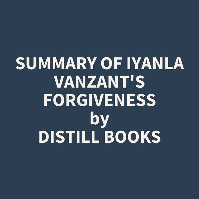 Summary of Iyanla Vanzant's Forgiveness