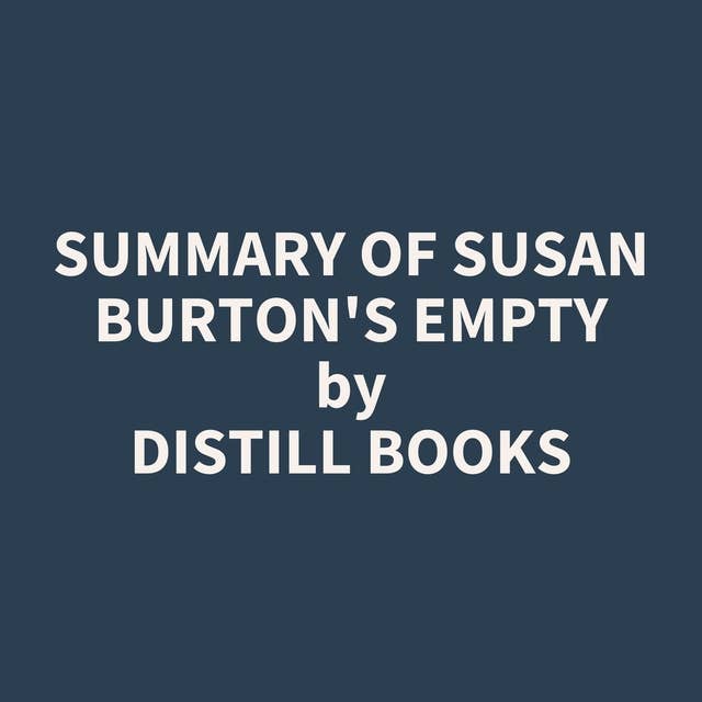 Summary of Susan Burton's Empty