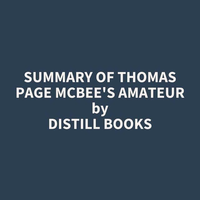 Summary of Thomas Page McBee's Amateur