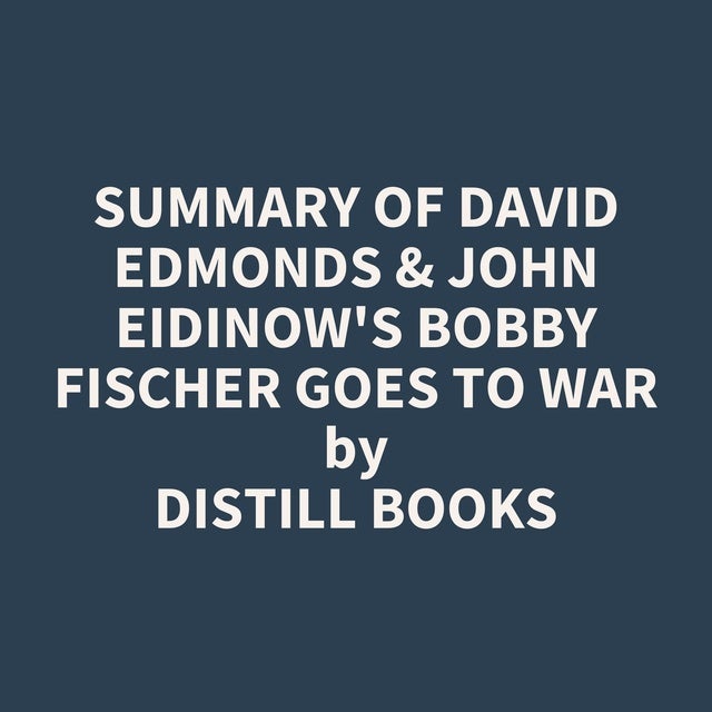 Bobby Fischer Goes to War: How A Lone by Edmonds, David