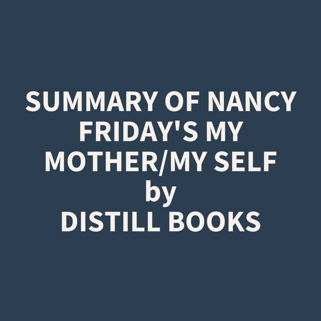 Summary of Nancy Friday's My Mother/My Self
