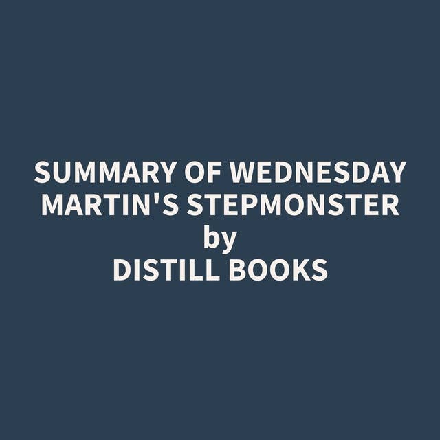 Summary of Wednesday Martin's Stepmonster