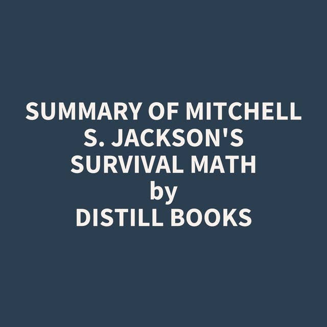 Summary of Mitchell S. Jackson's Survival Math