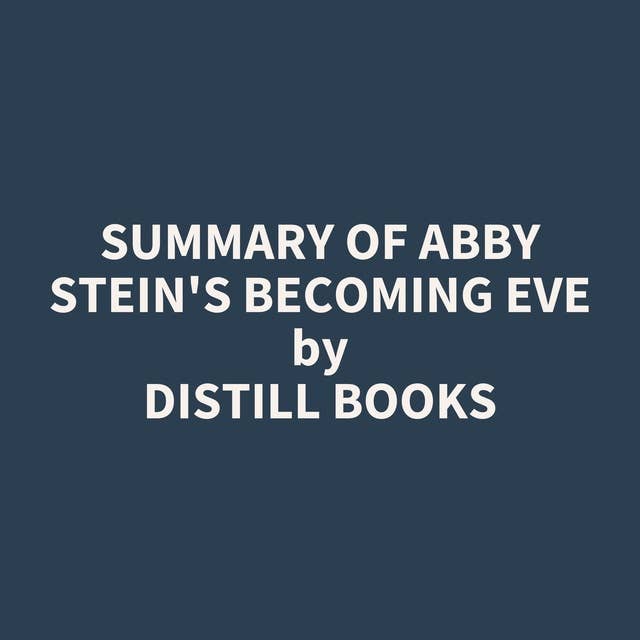 Summary of Abby Stein's Becoming Eve