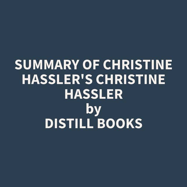 Summary of Christine Hassler's Christine Hassler