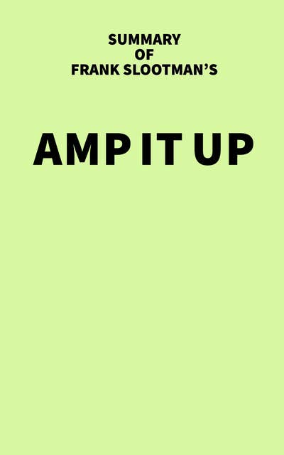 Summary of Frank Slootman's Amp It Up