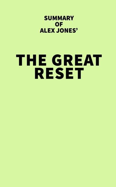 Summary of Alex Jones' The Great Reset