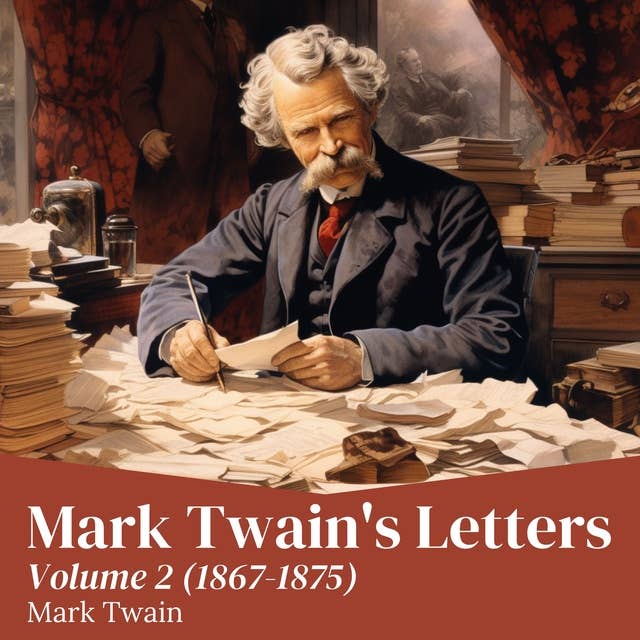 Mark Twain's Letters - Volume 2