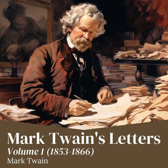 Mark Twain's Letters - Volume 1