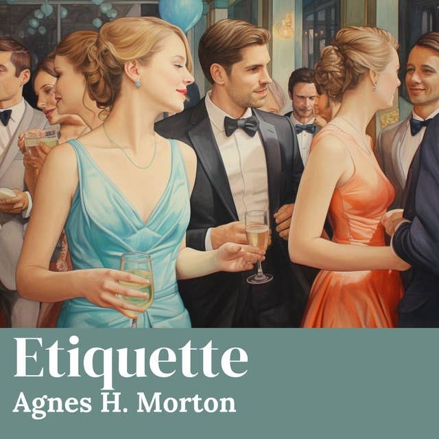 Etiquette: A Comprehensive Guide to Social Decorum and Manners