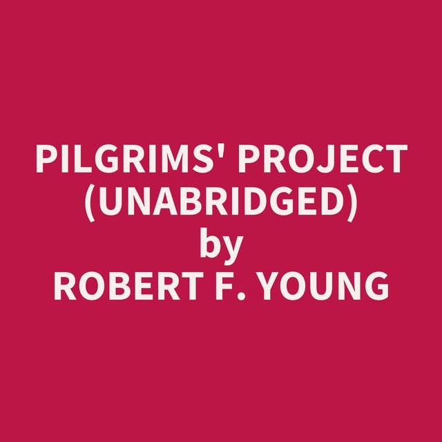 Pilgrims' Project (Unabridged): optional