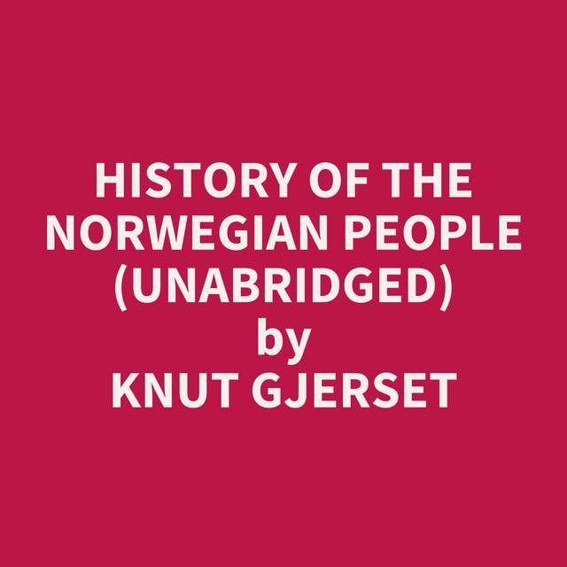 History of the Norwegian People (Unabridged): optional
