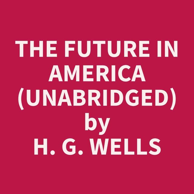 The Future in America (Unabridged): optional