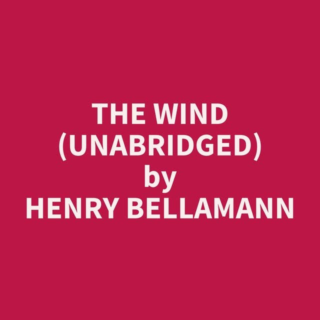 The Wind (Unabridged): optional