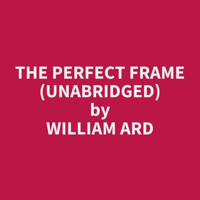The Perfect Frame (Unabridged): optional