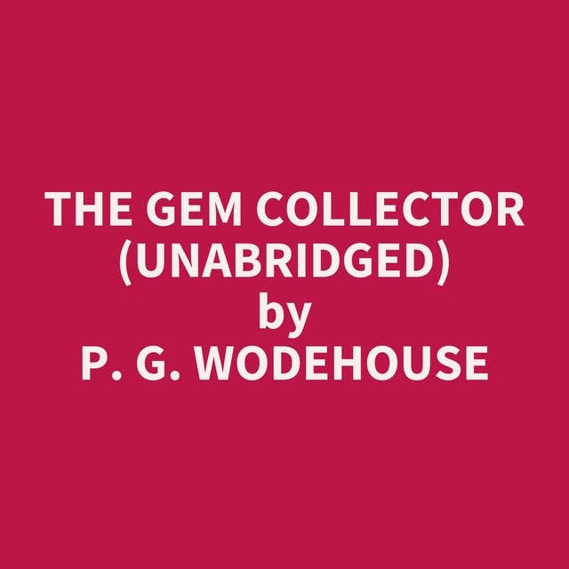 The Gem Collector (Unabridged): optional