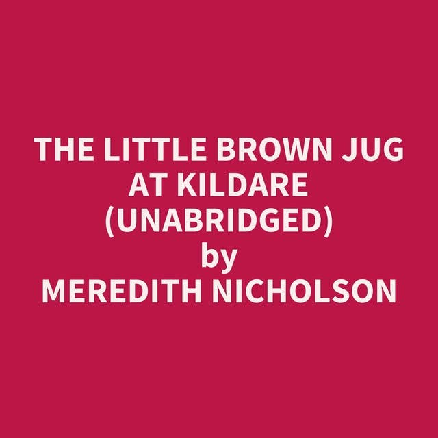 The Little Brown Jug at Kildare (Unabridged): optional
