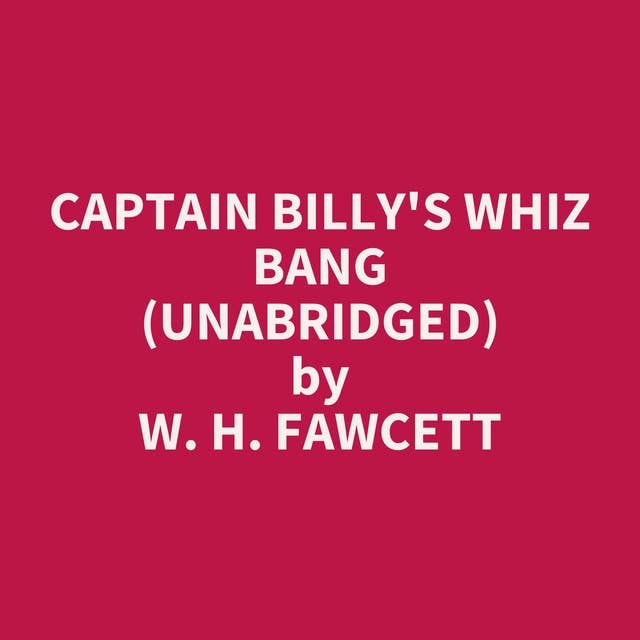 Captain Billy's Whiz Bang (Unabridged): optional