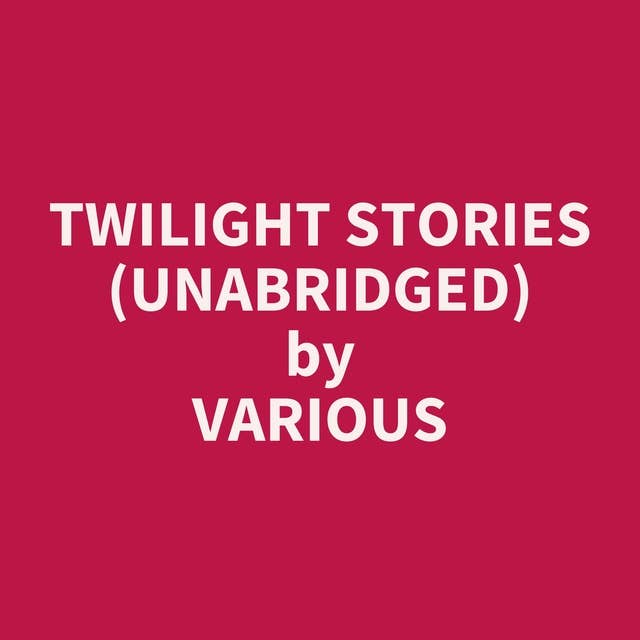 Twilight Stories (Unabridged): optional