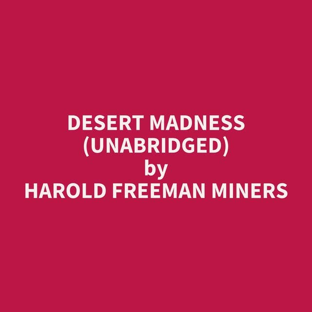 Desert Madness (Unabridged): optional