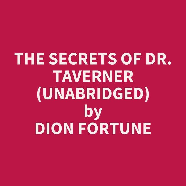 The Secrets of Dr. Taverner (Unabridged): optional