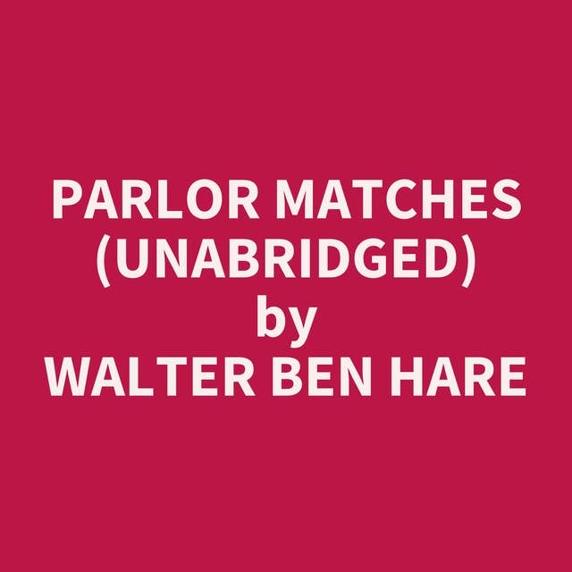 Parlor Matches (Unabridged): optional