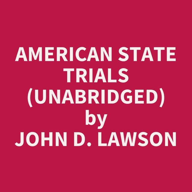 American State Trials (Unabridged): optional