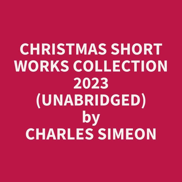 Christmas Short Works Collection 2023 (Unabridged): optional