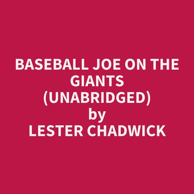 Baseball Joe on the Giants (Unabridged): optional