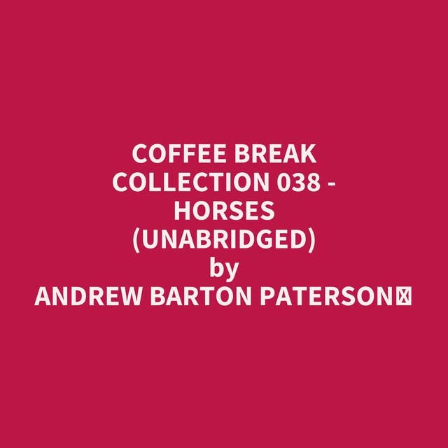 Coffee Break Collection 038 - Horses (Unabridged): optional