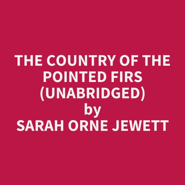 The Country of the Pointed Firs (Unabridged): optional