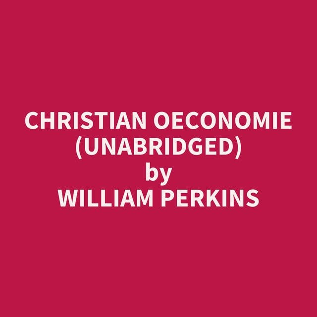 Christian Oeconomie (Unabridged): optional