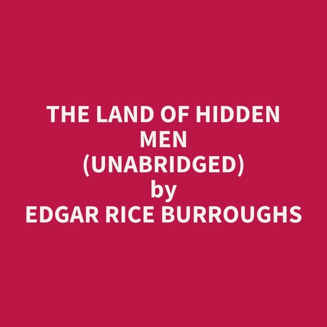 The Land of Hidden Men (Unabridged): optional