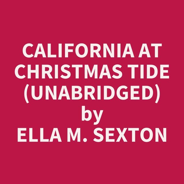 California at Christmas Tide (Unabridged): optional