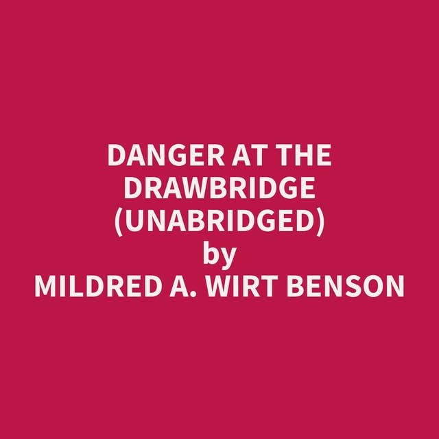 Danger at the Drawbridge (Unabridged): optional