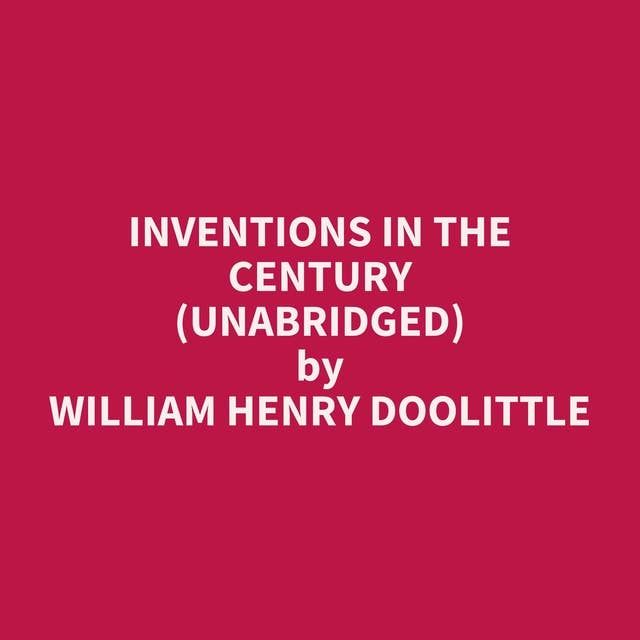 Inventions in the Century (Unabridged): optional