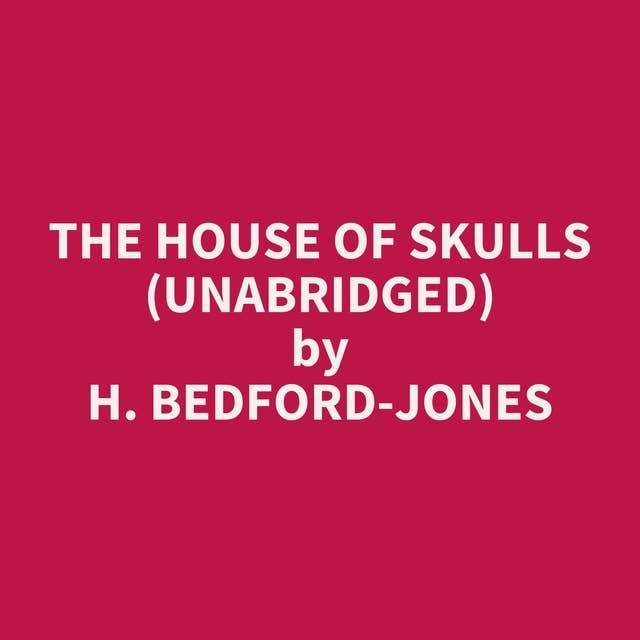 The House of Skulls (Unabridged): optional