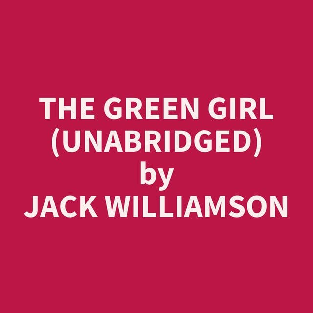 The Green Girl (Unabridged): optional