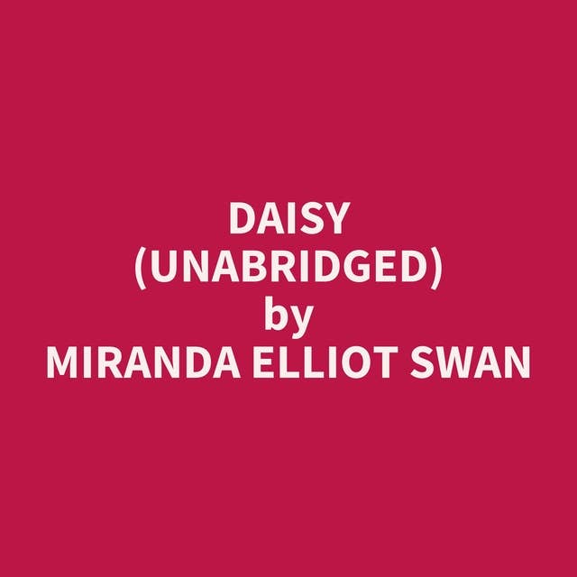 Daisy (Unabridged): optional