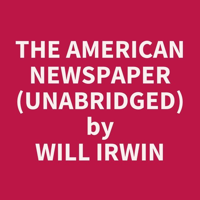 The American Newspaper (Unabridged): optional