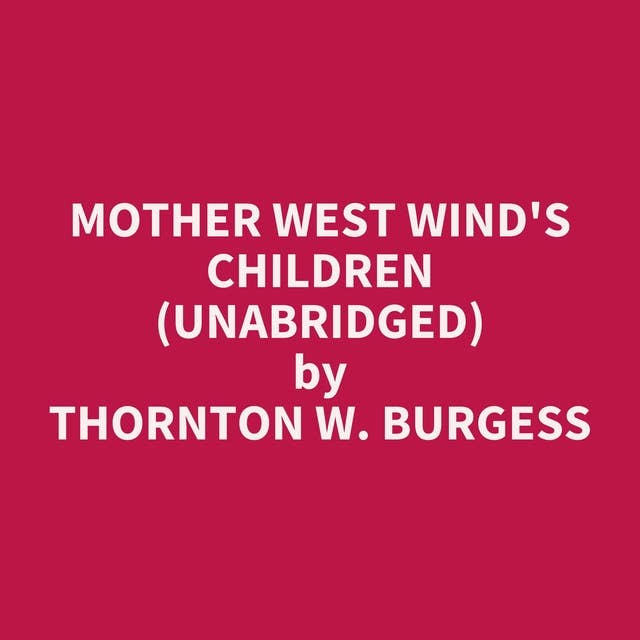 Mother West Wind's Children (Unabridged): optional