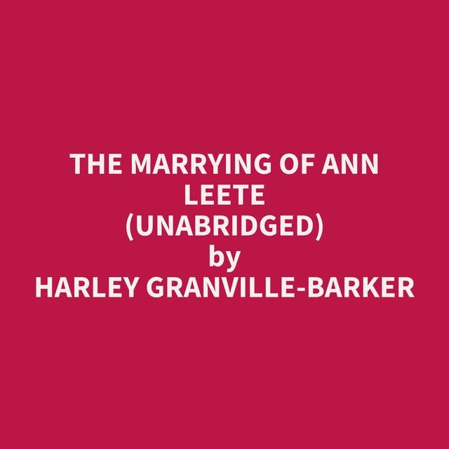 The Marrying of Ann Leete (Unabridged): optional