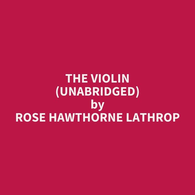 The Violin (Unabridged): optional